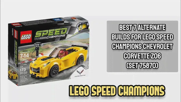 Best 7 Alternate Builds for LEGO Speed Champions Chevrolet Corvette Z06 (SET 75870)